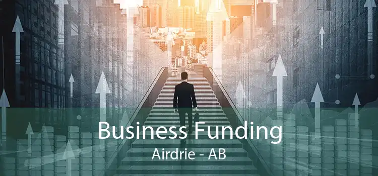 Business Funding Airdrie - AB