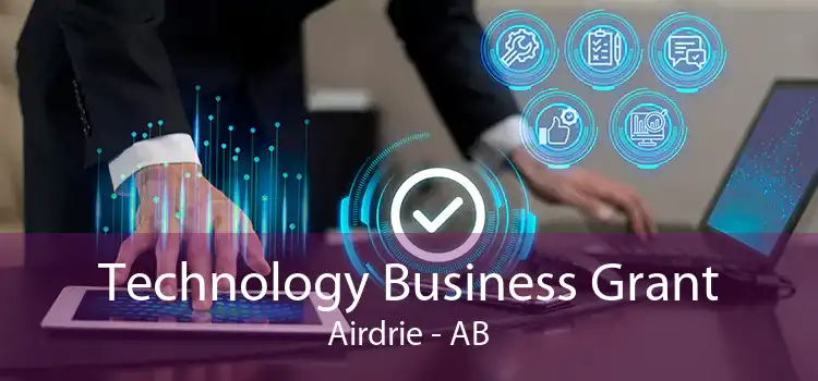 Technology Business Grant Airdrie - AB